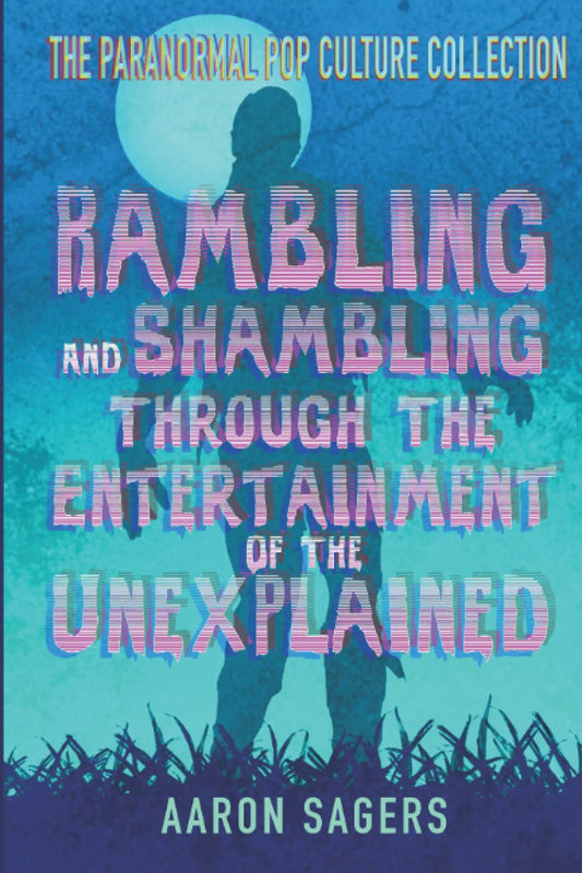 Paranormal Pop Culture Book by Aaron Sagers (Signed)