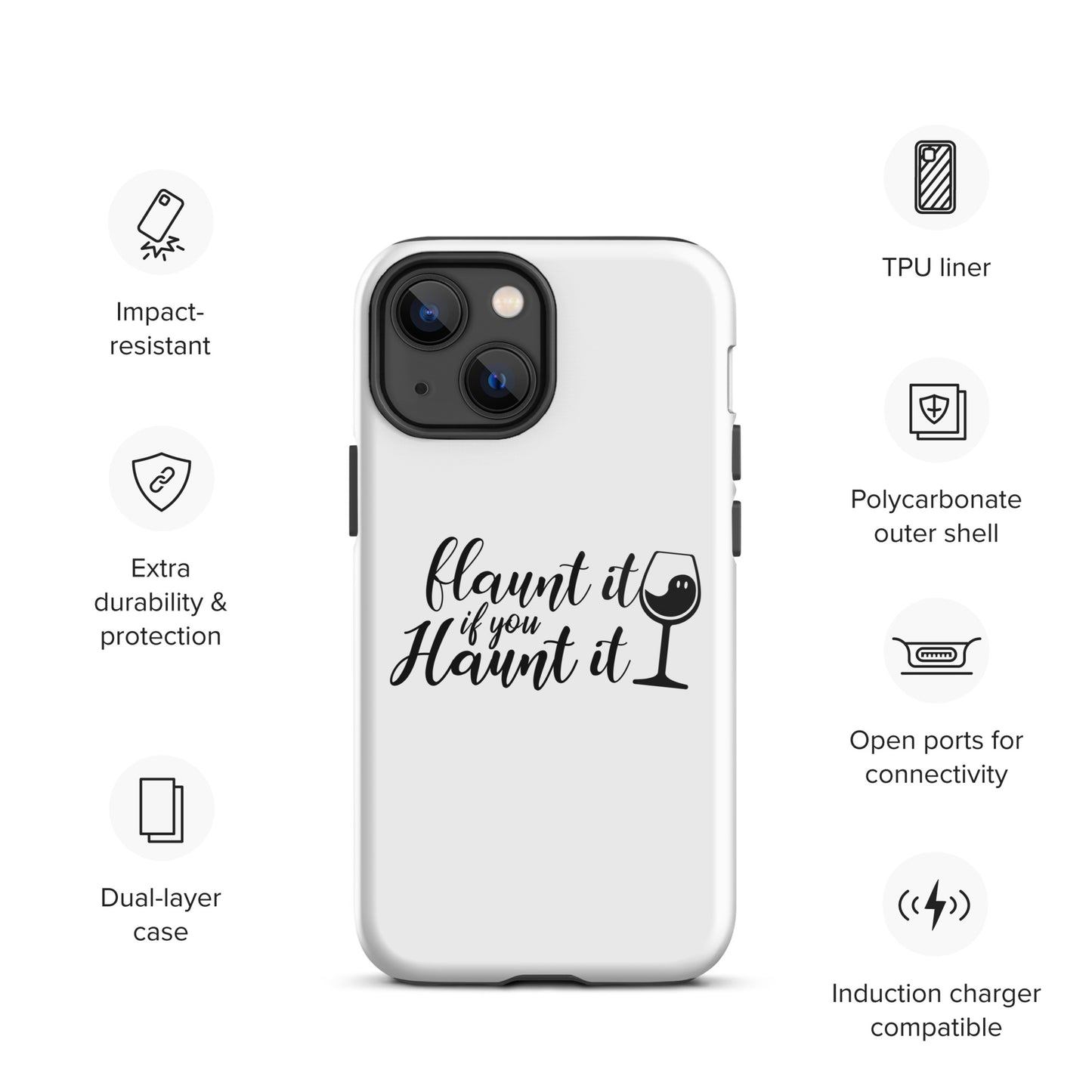 Flaunt It If You Haunt It Tough Case for iPhone®