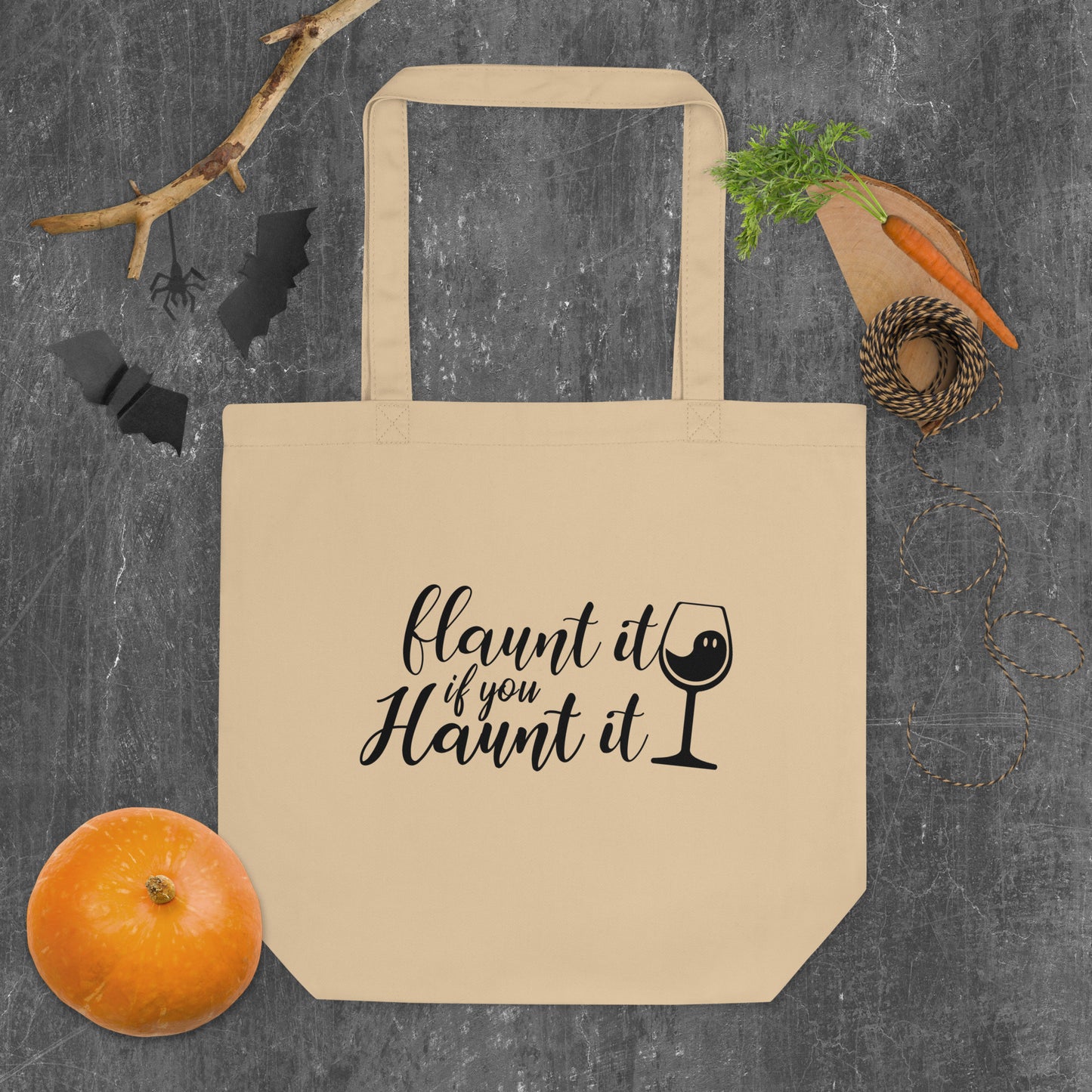 Flaunt It If You Haunt It Beige Eco Tote Bag