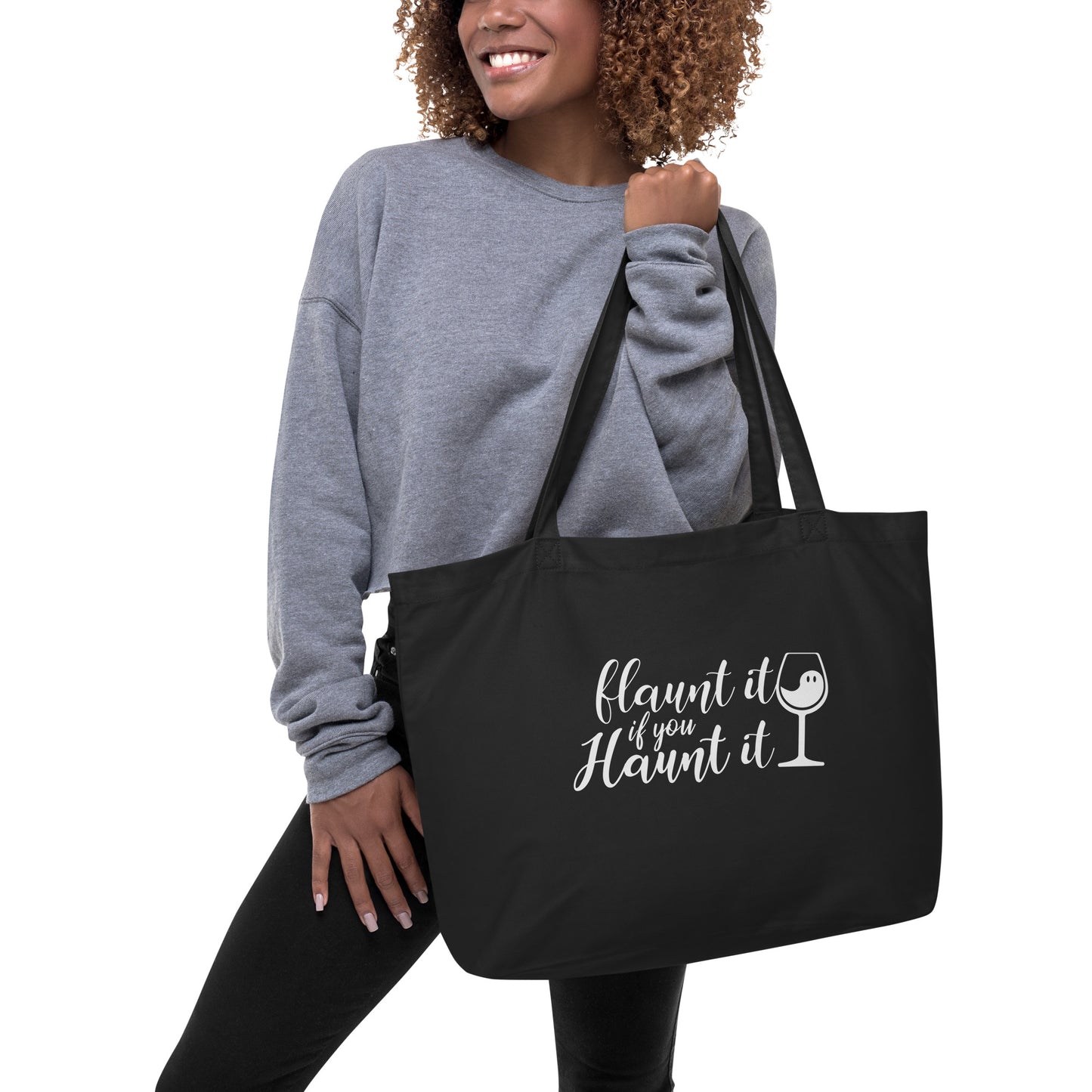 Flaunt It If You Haunt It Black, Large organic tote bag